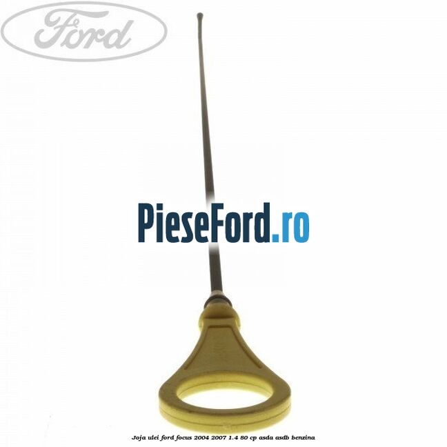 Joja ulei Ford Focus 2004-2007 1.4 80 cp ASDA, ASDB benzina