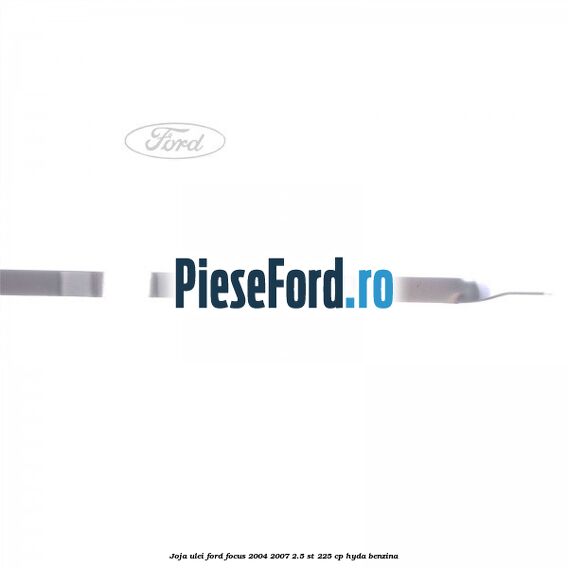 Joja ulei Ford Focus 2004-2007 2.5 ST 225 cp HYDA benzina