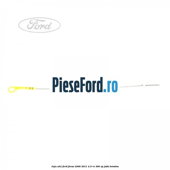 Joja ulei Ford Focus 2008-2011 2.5 RS 305 cp JZDA benzina