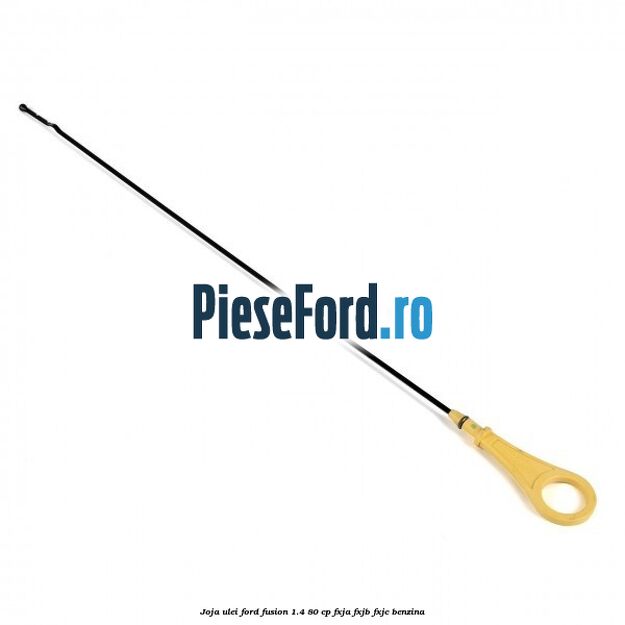 Joja ulei Ford Fusion 1.4 80 cp FXJA, FXJB, FXJC benzina