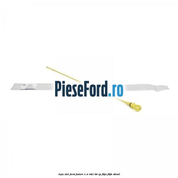 Joja ulei Ford Fusion 1.4 TDCi 68 cp F6JA, F6JB diesel
