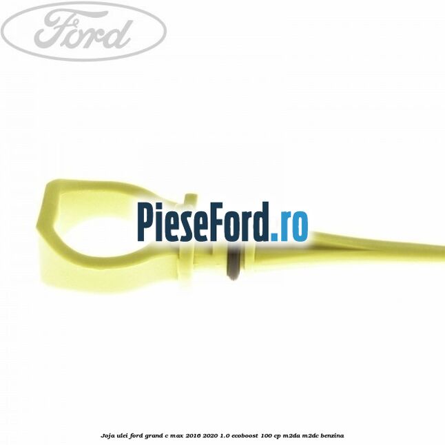 Joja ulei Ford Grand C-Max 2016-2020 1.0 EcoBoost 100 cp M2DA, M2DC benzina