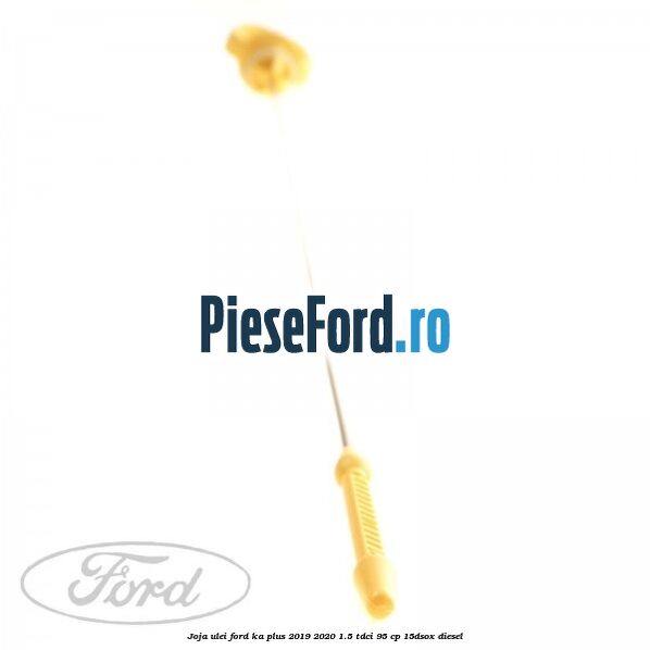 Joja ulei Ford Ka plus 2019-2020 1.5 TDCI 95 cp 15DSOX diesel