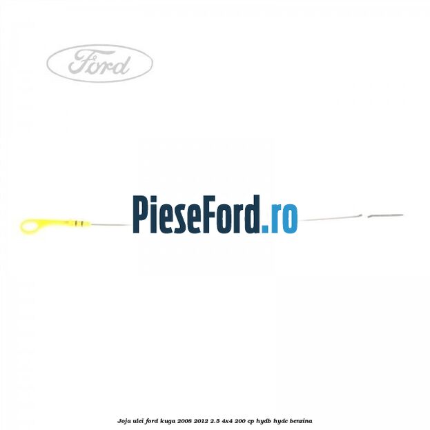 Joja ulei Ford Kuga 2008-2012 2.5 4x4 200 cp HYDB, HYDC benzina