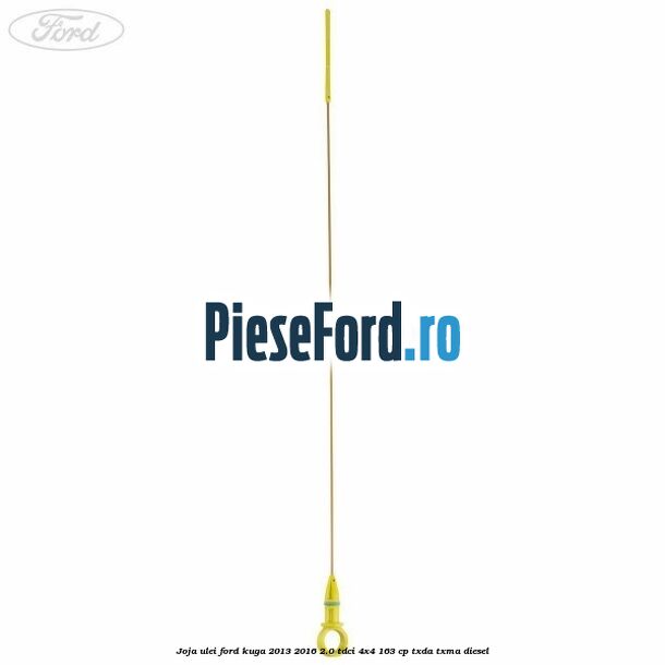 Joja ulei Ford Kuga 2013-2016 2.0 TDCi 4x4 163 cp TXDA, TXMA diesel