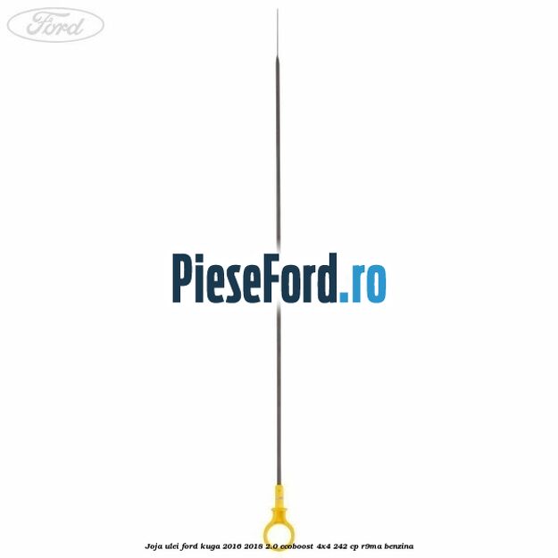 Joja ulei Ford Kuga 2016-2018 2.0 EcoBoost 4x4 242 cp R9MA benzina