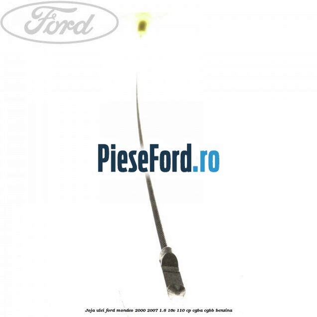 Joja ulei Ford Mondeo 2000-2007 1.8 16V 110 cp CGBA, CGBB benzina