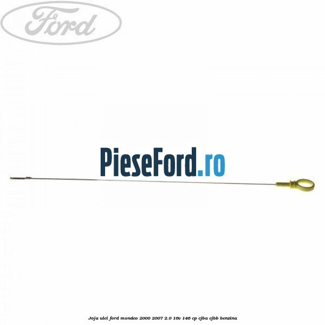 Joja ulei Ford Mondeo 2000-2007 2.0 16V 146 cp CJBA, CJBB benzina