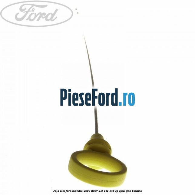 Joja ulei Ford Mondeo 2000-2007 2.0 16V 146 cp CJBA, CJBB benzina