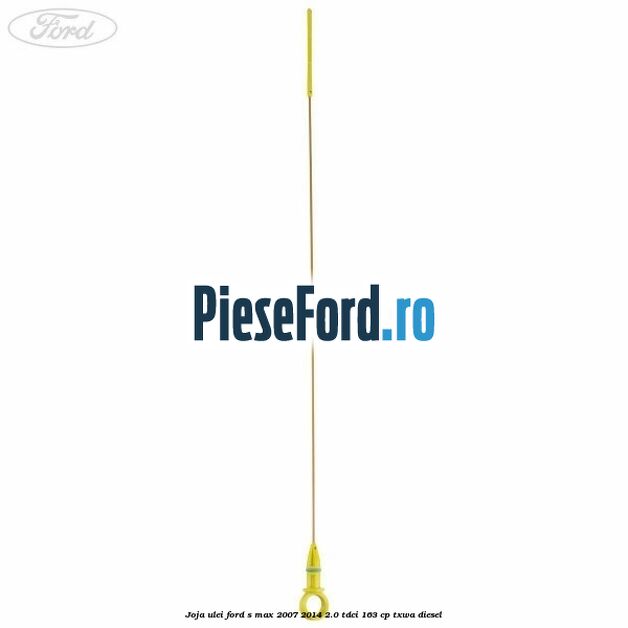 Joja ulei Ford S-Max 2007-2014 2.0 TDCi 163 cp TXWA diesel