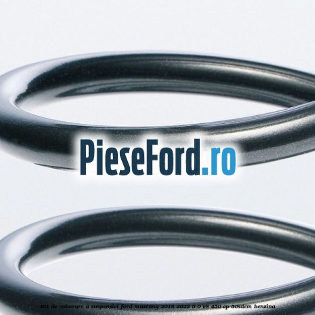 Kit de coborare a suspensiei Ford Mustang 2018-2022 5.0 V8 450 cp 50SDEM benzina