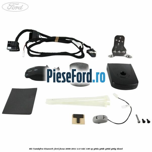Kit HandsFree Blueooth Ford Focus 2008-2011 2.0 TDCi 136 cp G6DA, G6DB, G6DD, G6DG diesel