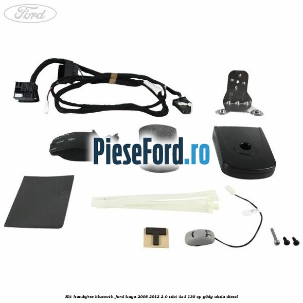 Kit HandsFree Blueooth Ford Kuga 2008-2012 2.0 TDCi 4x4 136 cp G6DG, UKDA diesel