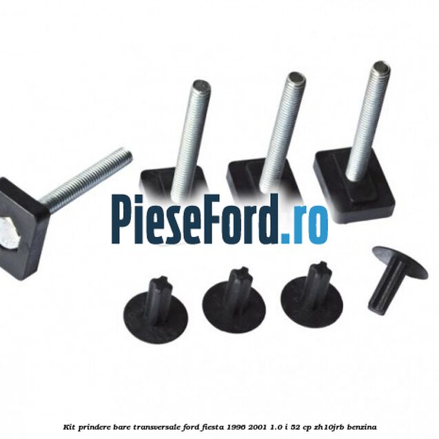 Kit prindere bare transversale Ford Fiesta 1996-2001 1.0 i 52 cp Kit prindere bare transversale Ford Fiesta 1996-2001 1.0 i 52 cp ZH10JRB benzina