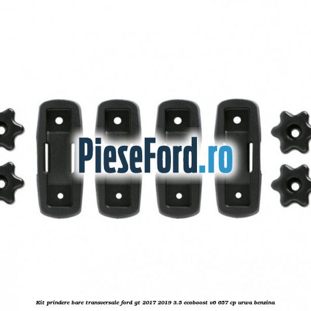 Kit prindere bare transversale Ford GT 2017-2019 3.5 EcoBoost V6 657 cp URWA benzina