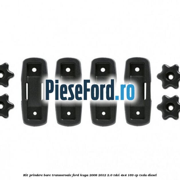 Kit prindere bare transversale Ford Kuga 2008-2012 2.0 TDCI 4x4 163 cp TXDA diesel