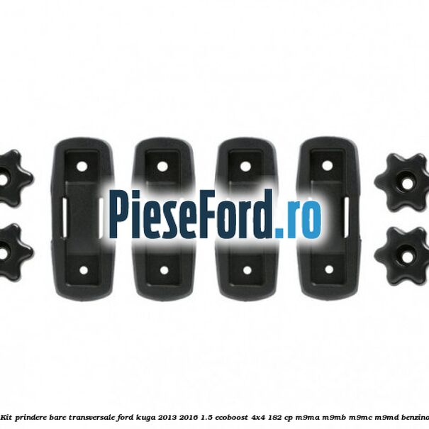 Kit prindere bare transversale Ford Kuga 2013-2016 1.5 EcoBoost 4x4 182 cp M9MA, M9MB, M9MC, M9MD benzina