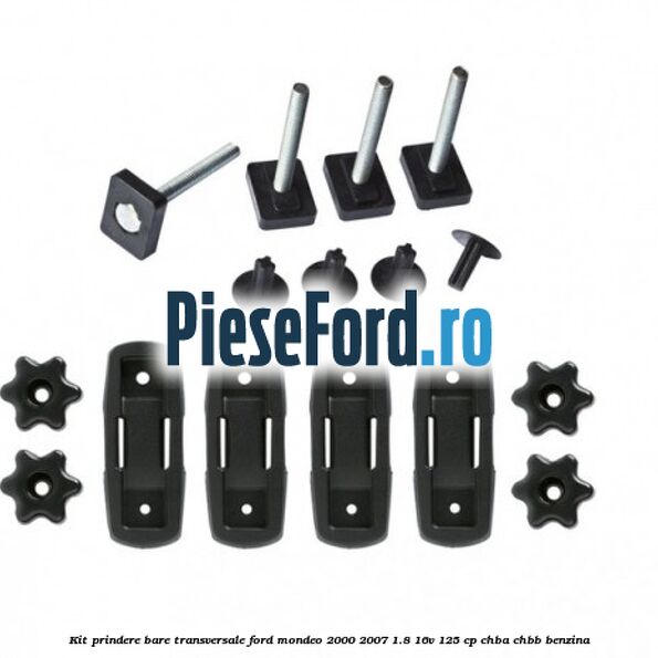 Kit prindere bare transversale Ford Mondeo 2000-2007 1.8 16V 125 cp CHBA, CHBB benzina