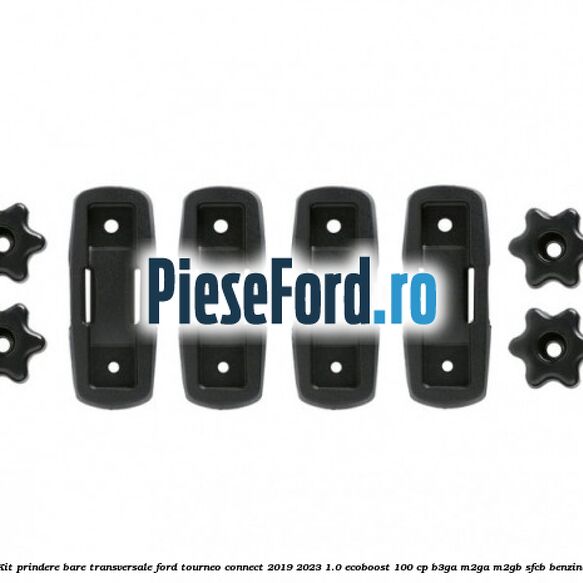 Kit prindere bare transversale Ford Tourneo Connect 2019-2023 1.0 EcoBoost 100 cp B3GA, M2GA, M2GB, SFCB benzina