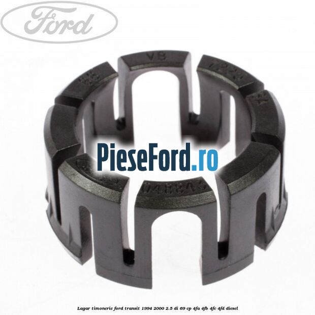 Lagar timonerie Ford Transit 1994-2000 2.5 DI 69 cp 4FA, 4FB, 4FC, 4FD diesel