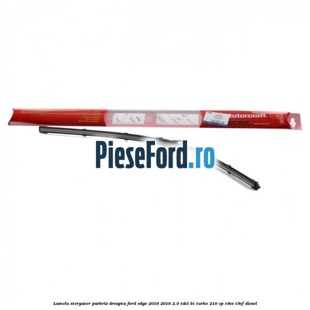 Lamela stergator parbriz dreapta Ford Edge 2016-2018 2.0 TDCi Bi-Turbo 210 cp T9CE, T9CF diesel