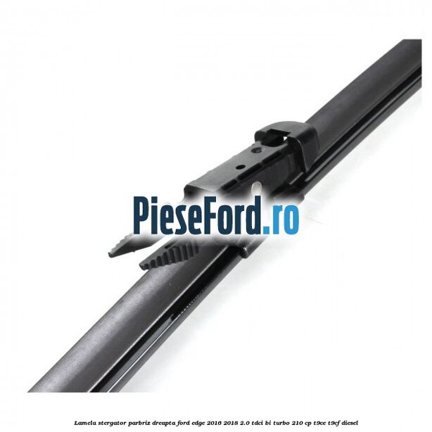 Lamela stergator parbriz dreapta Ford Edge 2016-2018 2.0 TDCi Bi-Turbo 210 cp T9CE, T9CF diesel