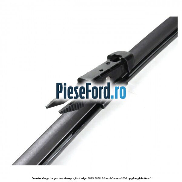 Lamela stergator parbriz dreapta Ford Edge 2019-2022 2.0 EcoBlue AWD 238 cp Lamela stergator parbriz dreapta Ford Edge 2019-2022 2.0 EcoBlue AWD 238 cp YLCA, YLCB diesel