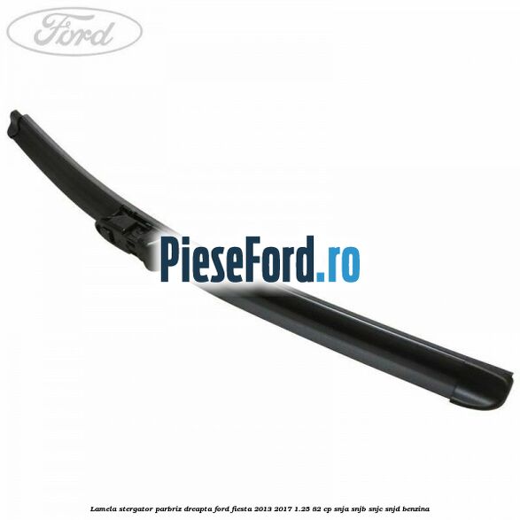 Lamela stergator parbriz dreapta Ford Fiesta 2013-2017 1.25 82 cp