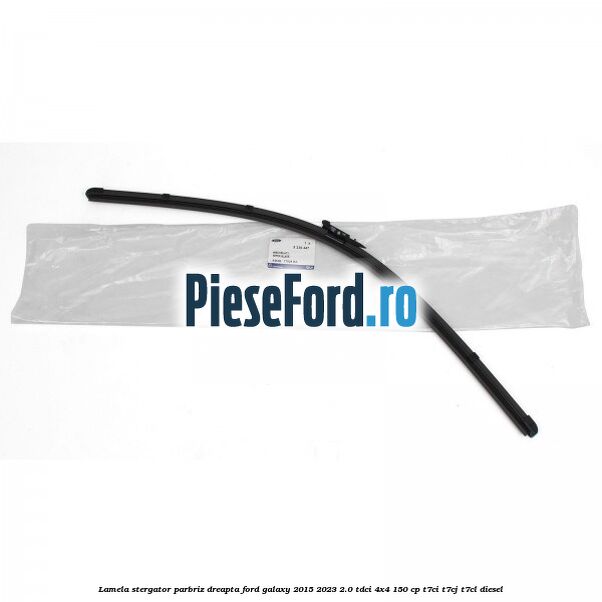 Lamela stergator parbriz dreapta Ford Galaxy 2015-2023 2.0 TDCi 4x4 150 cp T7CI, T7CJ, T7CL diesel