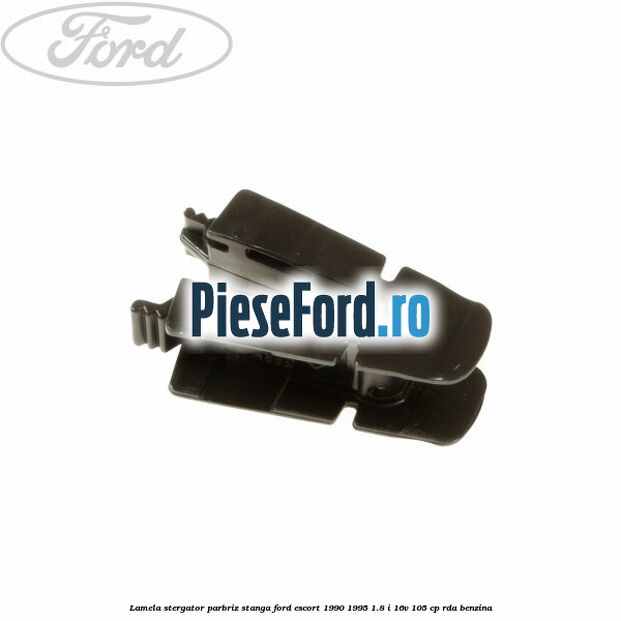 Lamela stergator parbriz stanga Ford Escort 1990-1995 1.8 i 16V 105 cp RDA benzina