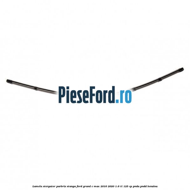 Lamela stergator parbriz stanga Ford Grand C-Max 2016-2020 1.6 Ti 125 cp PNDA, PNDD benzina