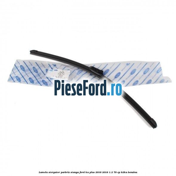 Lamela stergator parbriz stanga Ford Ka plus 2016-2018 1.2 70 cp B2KA benzina
