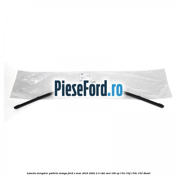 Lamela stergator parbriz stanga Ford S-Max 2015-2023 2.0 TDCi 4x4 150 cp Lamela stergator parbriz stanga Ford S-Max 2015-2023 2.0 TDCi 4x4 150 cp T7CI, T7CJ, T7CK, T7CL diesel