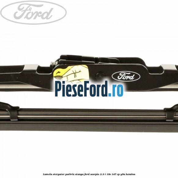 Lamela stergator parbriz stanga Ford Scorpio 2.3 i 16V 147 cp Y5A benzina