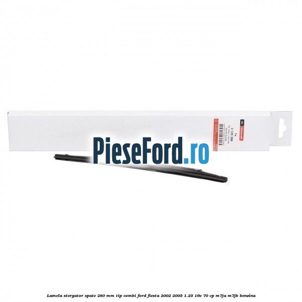 Lamela stergator spate 280 MM tip combi Ford Fiesta 2002-2005 1.25 16V 70 cp M7JA, M7JB benzina