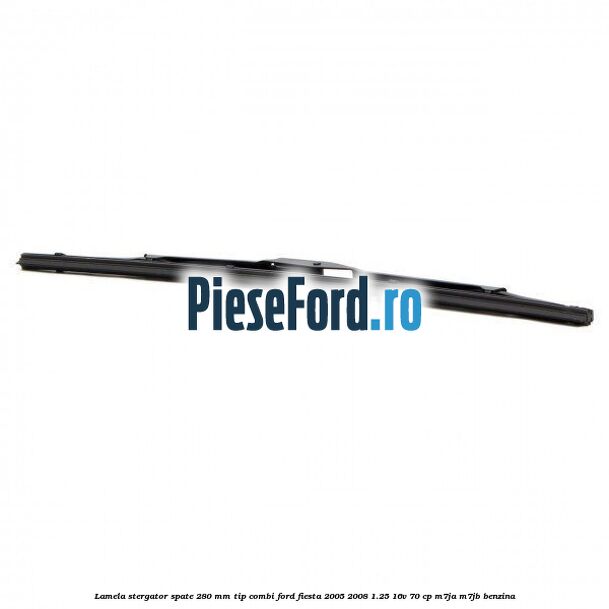 Lamela stergator spate 280 MM tip combi Ford Fiesta 2005-2008 1.25 16V 70 cp M7JA, M7JB benzina