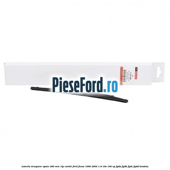 Lamela stergator spate 280 MM tip combi Ford Focus 1998-2004 1.6 16V 100 cp