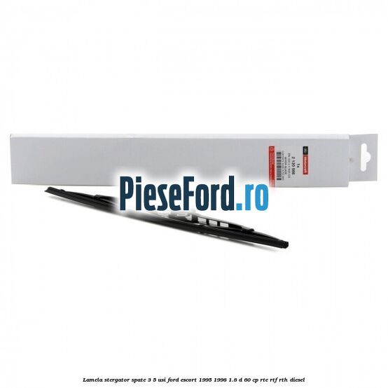 Lamela stergator spate 3/5 usi Ford Escort 1995-1998 1.8 D 60 cp RTE, RTF, RTH diesel