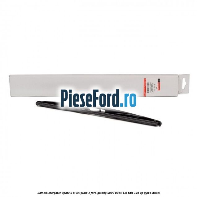Lamela stergator spate 3/5 usi plastic Ford Galaxy 2007-2014 1.8 TDCi 125 cp QYWA diesel