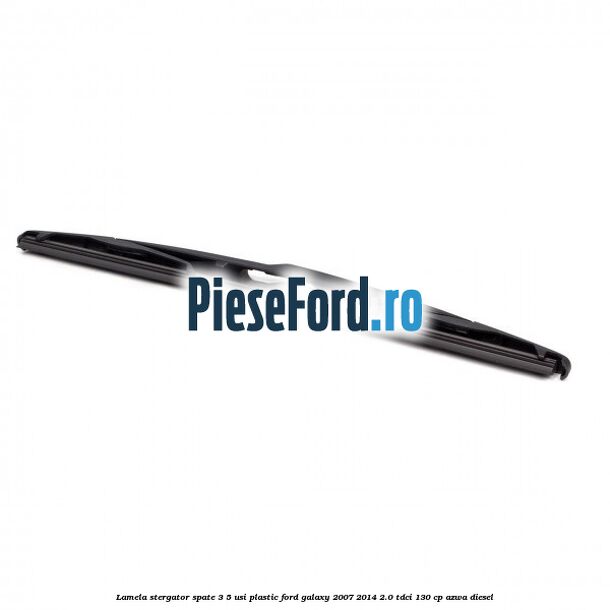 Lamela stergator spate 3/5 usi plastic Ford Galaxy 2007-2014 2.0 TDCi 130 cp Lamela stergator spate 3/5 usi plastic Ford Galaxy 2007-2014 2.0 TDCi 130 cp AZWA diesel