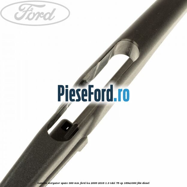 Lamela stergator spate 300 mm Ford Ka 2009-2016 1.3 TDCi 75 cp 169A1000, FD4 diesel