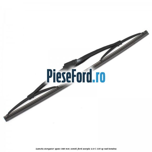 Lamela stergator spate 340 mm combi Ford Scorpio 2.0 i 115 cp