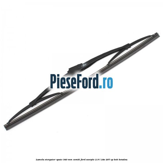 Lamela stergator spate 340 mm combi Ford Scorpio 2.9 i 24V 207 cp
