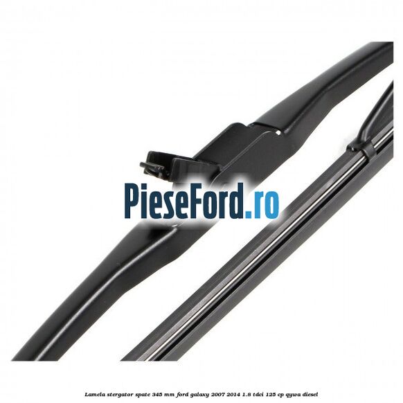 Lamela stergator spate 345 MM Ford Galaxy 2007-2014 1.8 TDCi 125 cp Lamela stergator spate 345 MM Ford Galaxy 2007-2014 1.8 TDCi 125 cp QYWA diesel