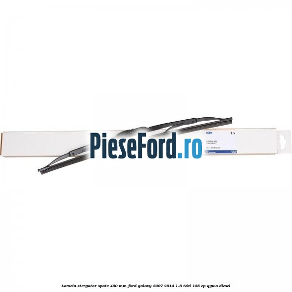 Lamela stergator spate 400 mm Ford Galaxy 2007-2014 1.8 TDCi 125 cp Lamela stergator spate 400 mm Ford Galaxy 2007-2014 1.8 TDCi 125 cp QYWA diesel