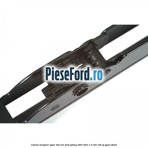 Lamela stergator spate 400 mm Ford Galaxy 2007-2014 1.8 TDCi 125 cp Lamela stergator spate 400 mm Ford Galaxy 2007-2014 1.8 TDCi 125 cp QYWA diesel