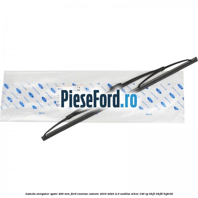 Lamela stergator spate 400 MM Ford Tourneo Custom 2019-2023 2.0 EcoBlue mHEV 130 cp BKFC, BKFD Hybrid