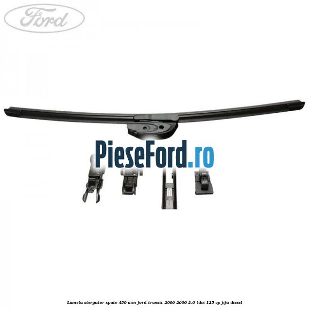 Lamela stergator spate 450 MM Ford Transit 2000-2006 2.0 TDCi 125 cp FIFA diesel