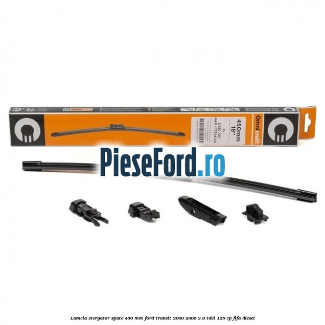 Lamela stergator spate 450 MM Ford Transit 2000-2006 2.0 TDCi 125 cp FIFA diesel