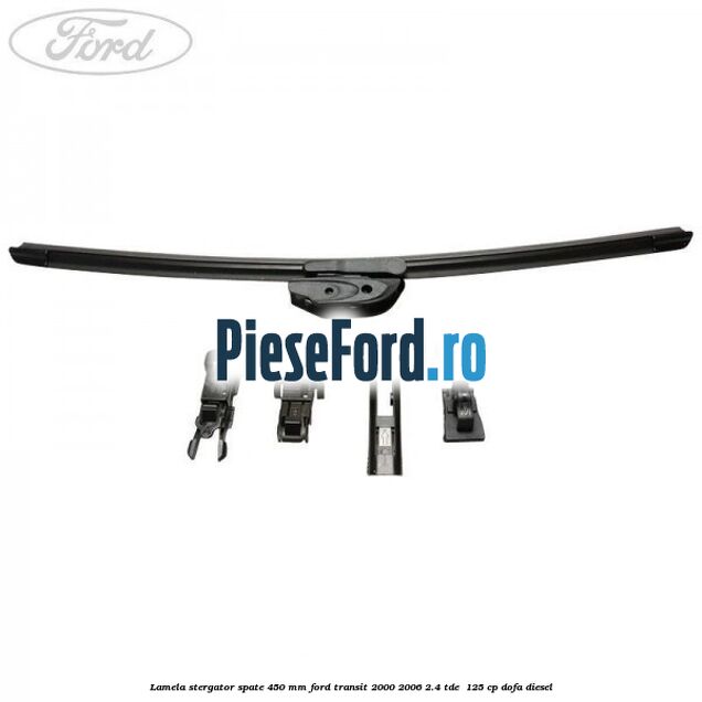 Lamela stergator spate 450 MM Ford Transit 2000-2006 2.4 TDE  125 cp DOFA diesel